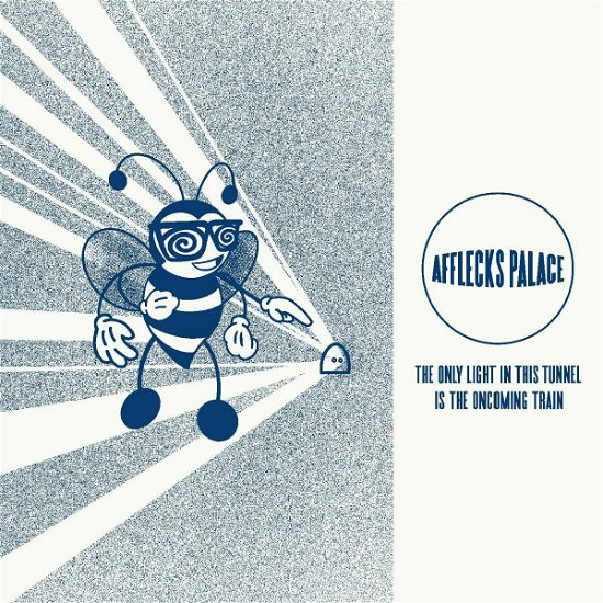 Afflecks Palace · Only Light In This Tunnel Is The Oncoming Train (LP) (2023)