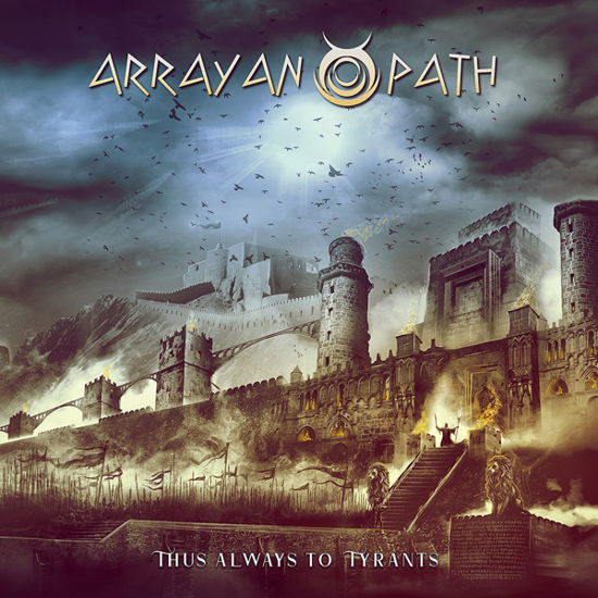 Cover for Arrayan Path · Thus Always To Tyrants (CD) (2022)