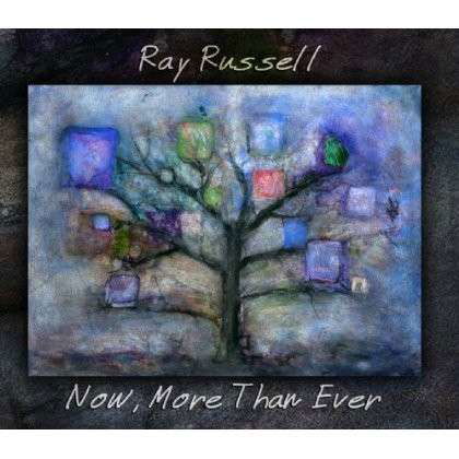 Now More Than Ever - Ray Russell - Música - Abstract Logix - 0700261375205 - 21 de maio de 2013