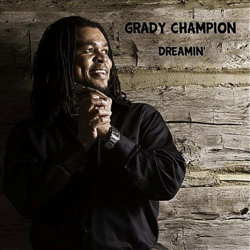 Cover for Grady Champion · Dreamin (CD) (2011)