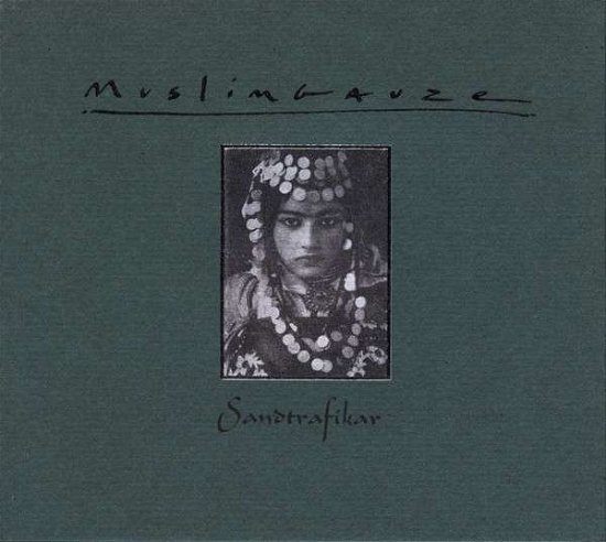 Cover for Muslimgauze · Sandtrafikar (CD) (2014)