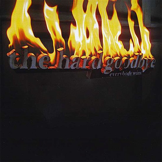 Cover for Hard Goodbye · Everybody Wins (CD) (2008)
