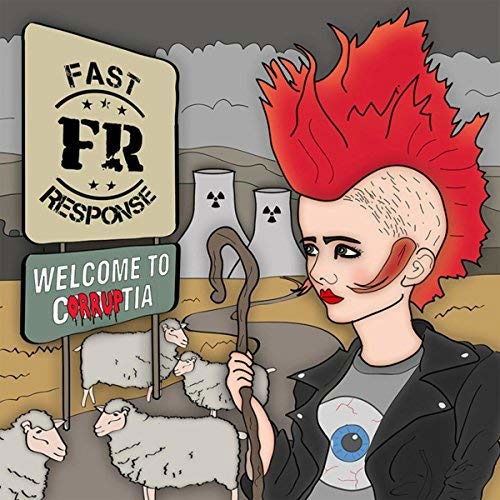 Cover for Fast Response · Welcome To Corruptia (CD) (2016)