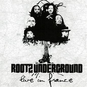 Live In France - Rootz Underground - Muziek - SOULBEATS - 3341348122205 - 13 maart 2014