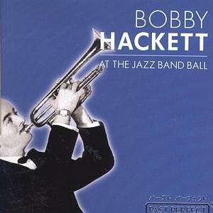 Cover for Bobby Hackett · At the Jazz Band Ball (CD) (2016)