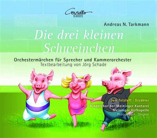 Cover for Tarkmann / Tetzlaff / Meininger Hofkapelle · Die Drei Kleinen Schweinchen (CD) (2020)