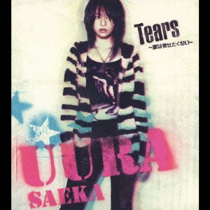 Cover for Saeka Uura · Tears-namidaha Misetakunai- (CD) [Japan Import edition] (2006)