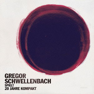 Cover for Gregor Schwellenbach · Spielt 20 Jahre Kompakt (CD) [Japan Import edition] (2013)