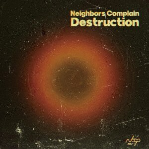 Cover for Neighbors Complain · Destruction (CD) [Japan Import edition] (2021)