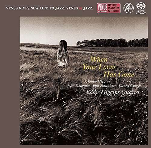 When Your Lover Has Gone - Eddie Higgins - Musik - VENUS RECORDS INC. - 4571292519205 - 18. august 2017