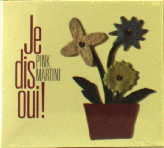 Cover for Pink Martini · Je Dis Oui (CD) [Digipak] (2016)