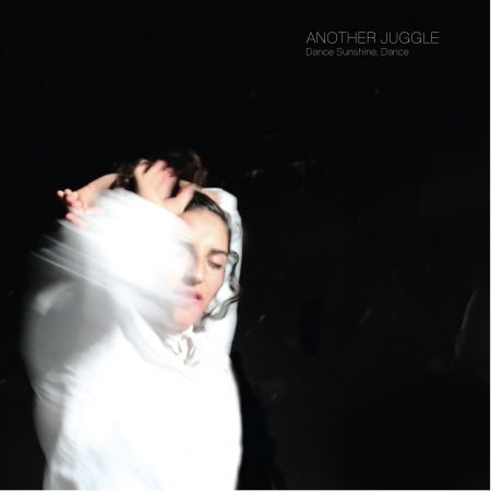 Cover for Another Juggle · Dance, Sunshine, Dance (LP) (2019)