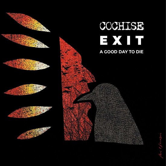 Cover for Cochise · Exit: a Good Day to Die (CD) (2019)