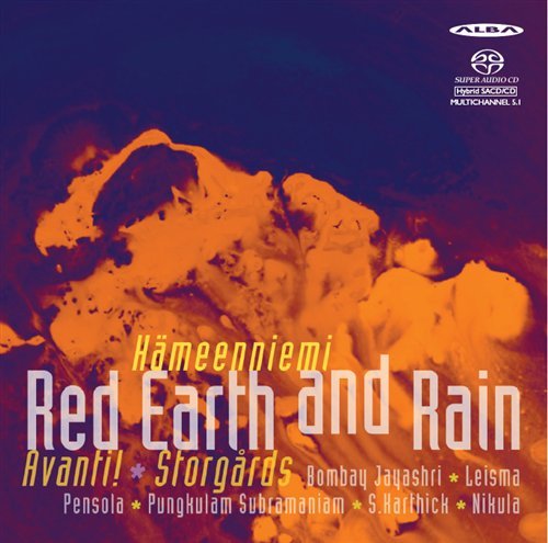 Jayashri / Subramaniam / Karthick / Leisma / Avanti / Storgards · Red Earth & Rain Alba Klassisk (SACD) (2013)