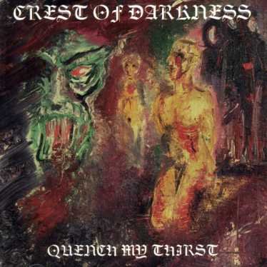 Crest of Darkness · Quench My Thirst (CD) (2005)