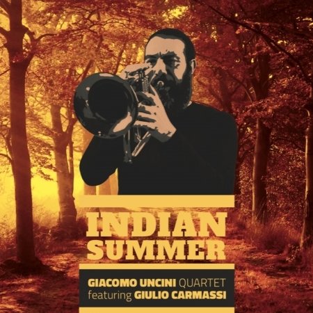 Cover for Giacomo Uncini · Giacomo Uncini - Indian Summer (CD) (2015)