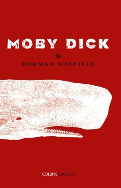 Cover for Herman Melville · Moby Dick - Collins Classics (Paperback Bog) (2016)