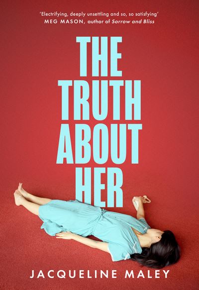 Cover for Jacqueline Maley · The Truth about Her (Paperback Book) (2022)