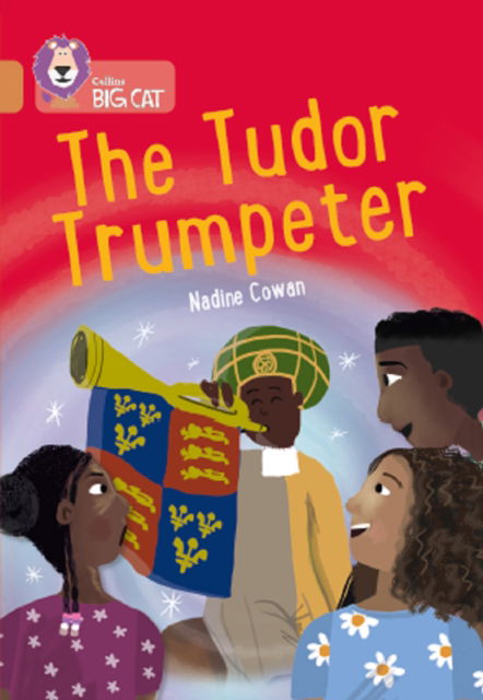 Cover for Nadine Cowan · The Tudor Trumpeter: Band 12/Copper - Collins Big Cat (Paperback Book) (2023)