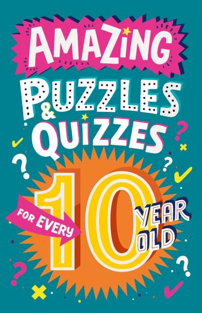 Cover for Clive Gifford · Amazing Puzzles and Quizzes for Every 10 Year Old - Amazing Puzzles and Quizzes for Every Kid (Paperback Book) (2022)