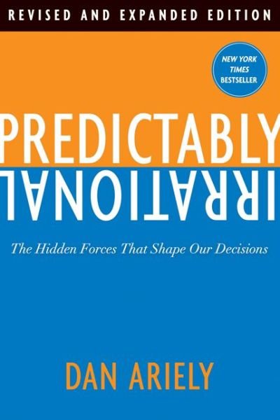 Cover for Dr. Dan Ariely · Predictably Irrational, Revised: The Hidden Forces That Shape Our Decisions (Paperback Bog) [Revised edition] (2010)