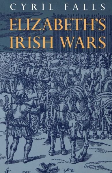 Elizabeth's Irish Wars - Cyril Falls - Kirjat - Little, Brown Book Group - 9780094772205 - maanantai 24. helmikuuta 1997