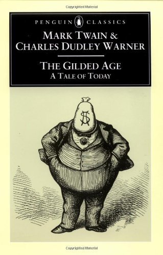 Cover for Mark Twain · The Gilded Age: A Tale of Today (Taschenbuch) (2001)