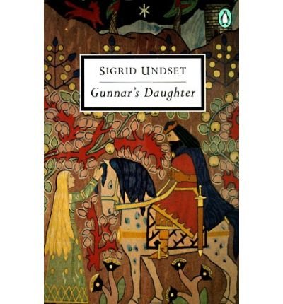 Gunnar's Daughter - Sigrid Undset - Books - Penguin Publishing Group - 9780141180205 - April 1, 1998