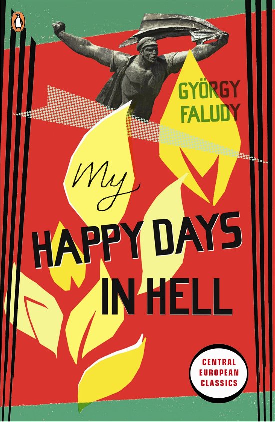 Cover for Gyorgy Faludy · My Happy Days In Hell - Penguin Modern Classics (Pocketbok) (2010)