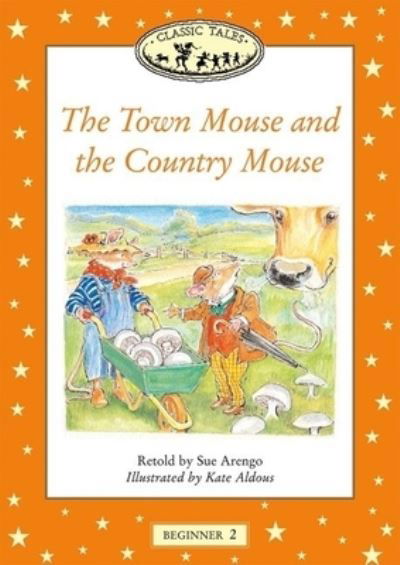 Classic Tales: Town Mouse and the Country Mouse Beginner level 2 - Sue Arengo - Książki - Oxford University Press - 9780194225205 - 4 października 2001