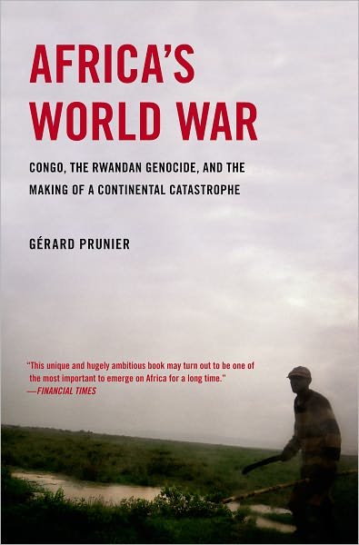 Cover for Gerard Prunier · Africa's World War: Congo, the Rwandan Genocide, and the Making of a Continental Catastrophe (Pocketbok) [Reprint edition] (2011)