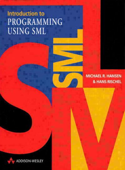 Cover for Michael Hansen · Introduction to Programming using SML - International Computer Science Series (Paperback Book) (1999)