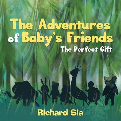 Cover for Richard Sia · The Adventures of Baby's Friends (Paperback Book) (2021)