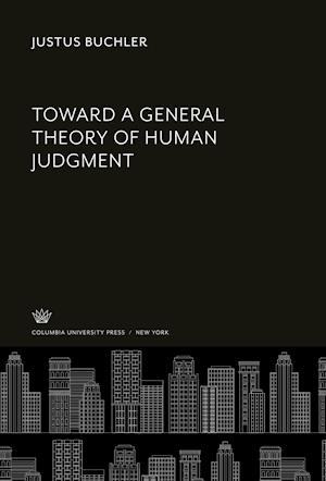 Cover for Justus Buchler · Toward a General Theory of Human Judgment (N/A) (2021)