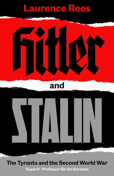 Cover for Laurence Rees · Hitler and Stalin: The Tyrants and the Second World War (Gebundenes Buch) (2020)