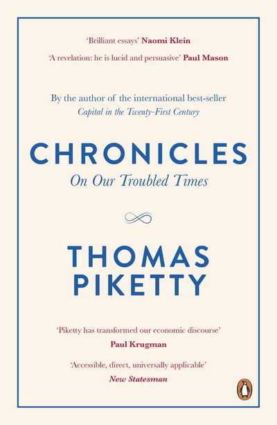 Chronicles: On Our Troubled Times - Thomas Piketty - Boeken - Penguin Books Ltd - 9780241307205 - 25 mei 2017