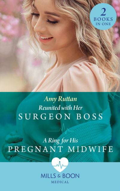 Amy Ruttan · Reunited With Her Surgeon Boss / A Ring For His Pregnant Midwife: Reunited with Her Surgeon Boss (Caribbean Island Hospital) / a Ring for His Pregnant Midwife (Caribbean Island Hospital) (Pocketbok) (2022)