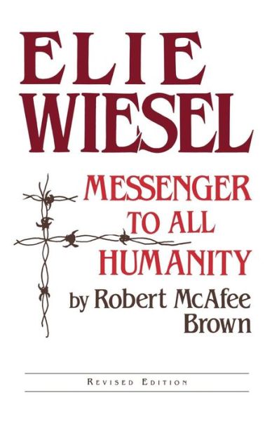 Cover for Robert McAfee Brown · Elie Wiesel: Messenger to All Humanity, Revised Edition (Paperback Book) [Revised edition] (1983)