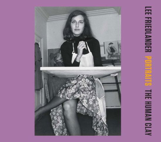 Cover for Lee Friedlander · Portraits: the Human Clay (Hardcover Book) (2015)