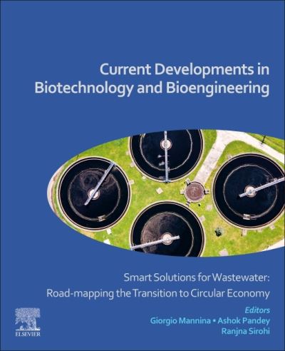 Cover for Giorgio Mannina · Current Developments in Biotechnology and Bioengineering: Smart Solutions for Wastewater: Road-mapping the Transition to Circular Economy (Paperback Book) (2022)