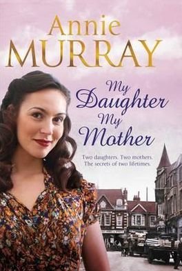 Cover for Annie Murray · My Daughter, My Mother (Paperback Bog) (2012)
