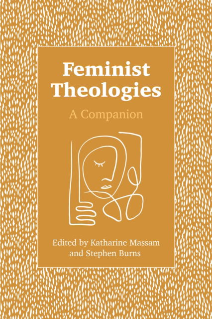 Feminist Theologies: A Companion (Paperback Book) (2024)