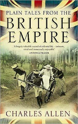 Cover for Charles Allen · Plain Tales From The British Empire (Taschenbuch) (2008)