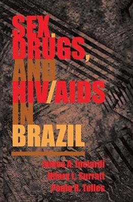 Cover for James Inciardi · Sex, Drugs, And Hiv / aids In Brazil (Hardcover Book) (2019)
