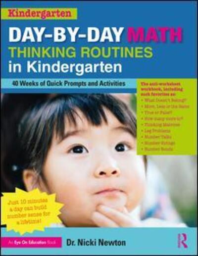 Cover for Newton, Nicki (Newton Educational Consulting, USA) · Day-by-Day Math Thinking Routines in Kindergarten: 40 Weeks of Quick Prompts and Activities (Paperback Book) (2020)