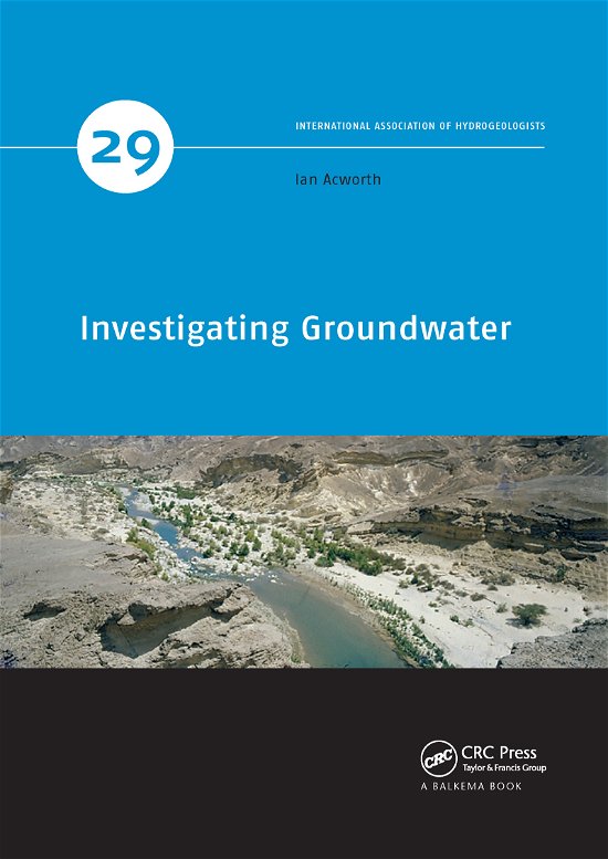 Cover for Ian Acworth · Investigating Groundwater - IAH - International Contributions to Hydrogeology (Paperback Book) (2020)