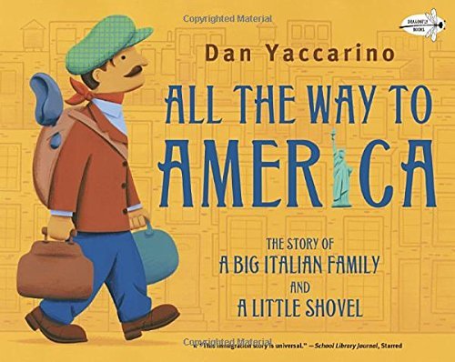 Cover for Dan Yaccarino · All the Way to America: the Story of a Big Italian Family and a Little Shovel (Paperback Book) (2014)