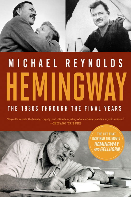 Cover for Michael Reynolds · Hemingway: The 1930s through the Final Years - Movie Tie-in Editions (Paperback Bog) [Movie Tie-in edition] (2012)