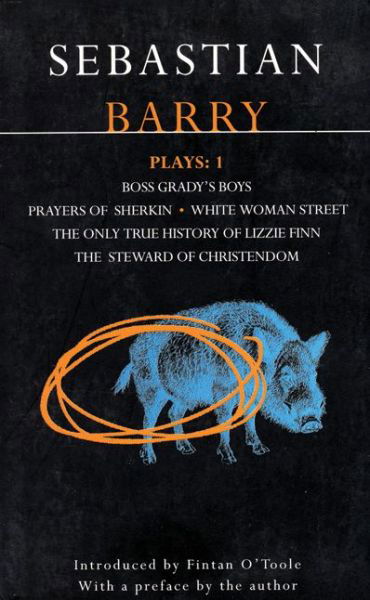 Cover for Sebastian Barry · Barry Plays: 1: Boss Grady's Boys; Prayers of Sherikin; White Woman Street; Steward of Christendom - Contemporary Dramatists (Paperback Book) (1997)