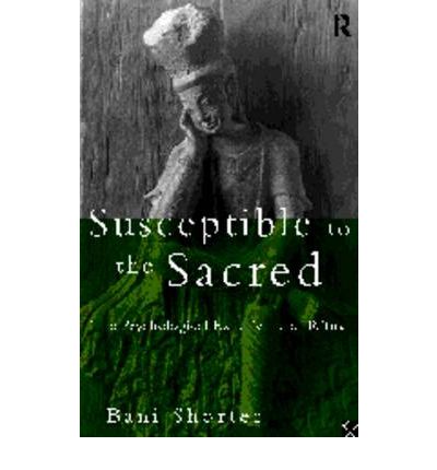 Cover for Bani Shorter · Susceptible to the Sacred: The Psychological Experience of Ritual (Paperback Book) (1996)